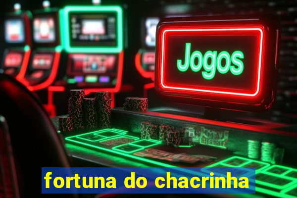 fortuna do chacrinha